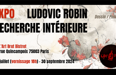 Exposition Ludovic Robin Recherche Intrieure  Paris 3me