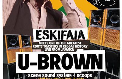U-BROWN meets Eskifaia Sound System  Biarritz