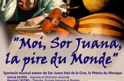 Moi, Sor Juana, la pire du Monde  Mulhouse