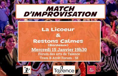 Match D'improvisation : Licoeur - Restons Calmes (bordeaux)  Talence