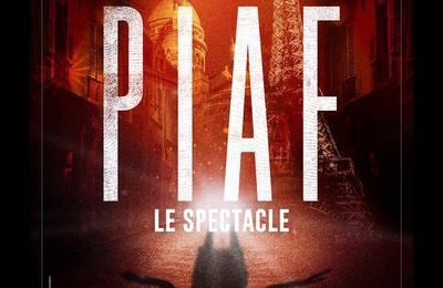 Piaf ! Les spectacle  Joue les Tours