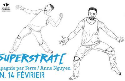 [Superstrat[ Compagnie par Terre / Anne Nguyen  Bordeaux