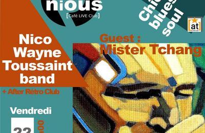 Nico Wayne Toussaint band and guest Mister Tchang et After Rtro Club  Bordeaux