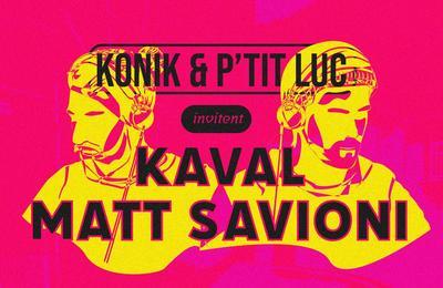 Konik et P'tit Luc Invitent Kaval, Matt Savioni, Risk Party  Dijon