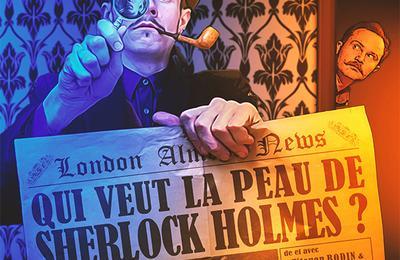 Qui veut la peau de Sherlock Holmes ?  Lyon