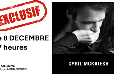 Cyril Mokaiesh en concert unique  Strasbourg