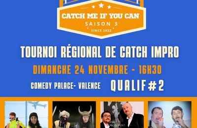 Tournoi D'improvisation - Catch Me If You Can #qualif 2  Valence