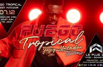 Fuego Tropical avec Jessy Matador  Bonneville