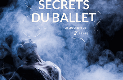 Secrets du Ballet - Episode I  Biarritz