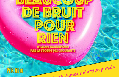 Soire Thatre : Beaucoup de Bruit pour Rien !  Dardilly