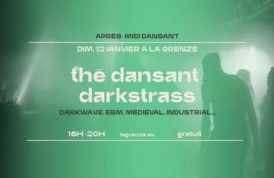 Th dansant Darkstrass  La Grenze  Strasbourg