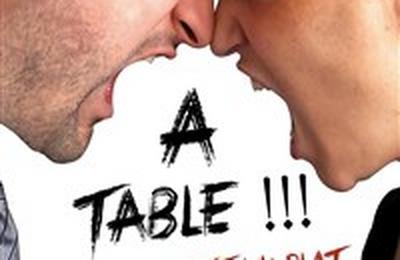 A table ! La famille est un plat qui se mange froid  Lyon