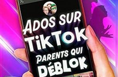 Ados sur Tik Tok, Parents qui Dblok  Ales