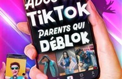 Ados sur Tiktok, parents qui Dblok  Bordeaux