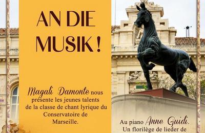 Airs Sacrs, Airs Lyriques, An Die Musik  Marseille