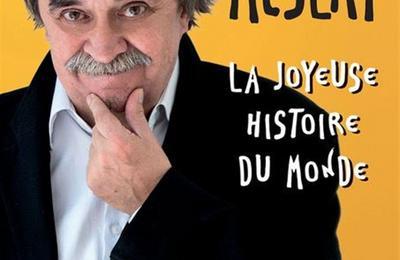 Albert Meslay Dans La Joyeuse Histoire Du Monde à Avignon