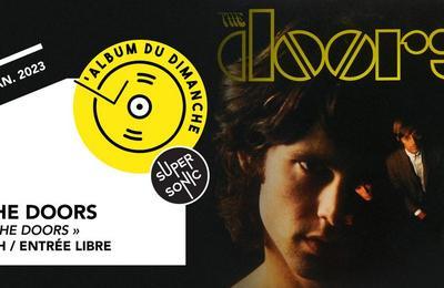 Album Du Dimanche, The Doors à Paris 12ème