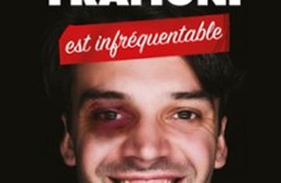 Alexis Tramoni est Infrquentable  Lille