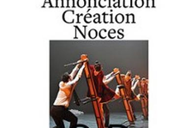 Annonciation Cration Noces, Angelin Preljocaj  Dijon