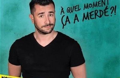 Anthony Joubert dans A quel moment a a merd ?  Suze la Rousse