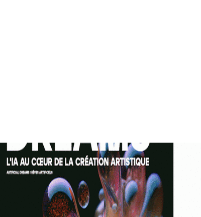 Artificial Dreams, Grand Palais Immersif  Paris 12me
