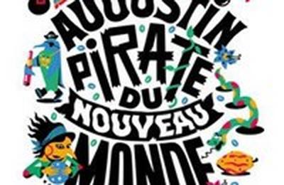 Augustin, pirate du nouveau monde  Toulouse