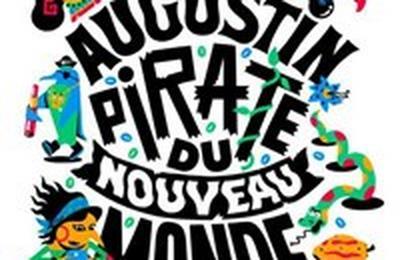 Augustin Pirate du nouveau monde  Paris 10me