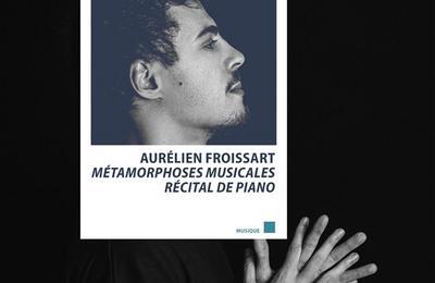 Aurélien Froissart : Métamorphoses Musicales à Paris 10ème