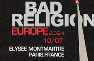 Bad Religion  Paris 18me
