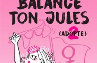 Balance ton Jules  Bordeaux