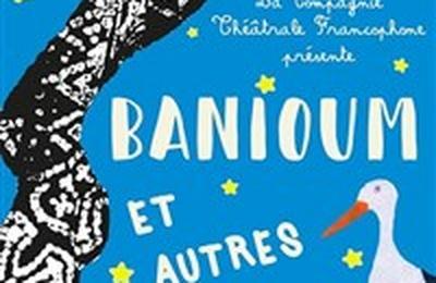 Banioum et autres contes  Montpellier