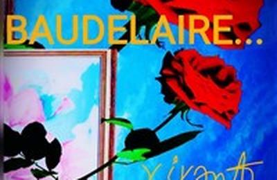 Baudelaire... vivant !  Paris 9me