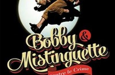 Bobby et Mistinguette contre le crime  Montpellier