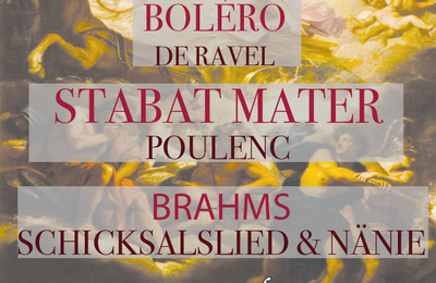 Bolro de Ravel, Stabat Mater De Poulenc, Brahms, Nnie et Schicksalslied  Paris 8me