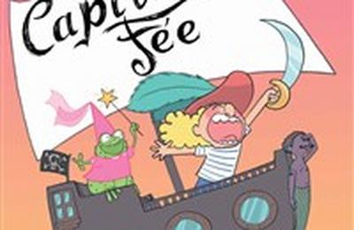 Capitaine Fe, les aventures d'une fe pirate !  Saint Etienne