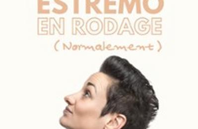 Caroline Estremo, En Rodage (normalement)  Toulon