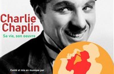 Charlie Chaplin, sa vie, son oeuvre  Marseille