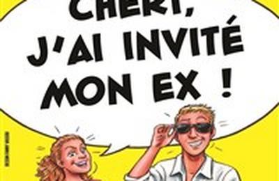 Cheri, j'ai invit mon ex !  Hyeres