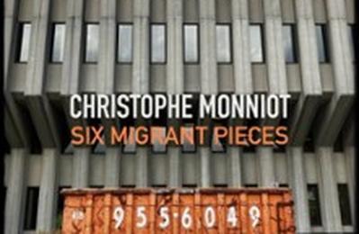 Christophe Monniot, Six Migrant Pices  Les Lilas
