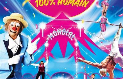 Cirque mondial 100% humain à Montpellier