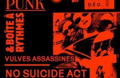 Club Punk & Bote  Rythmes : Vulves Assassines, No Suicide Act  Villeurbanne