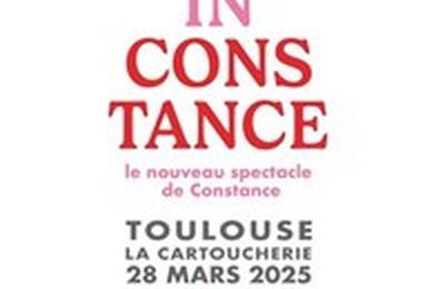Constance dans Inconstance  Toulouse
