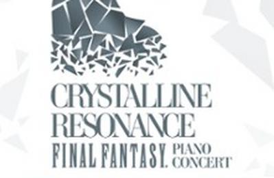 Crystalline rsonance : final fantasy piano concert  Boulogne Billancourt