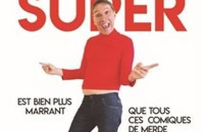 Didier Super dans Didier Super est bien plus marrant que tous ces comiques de merde  Nancy