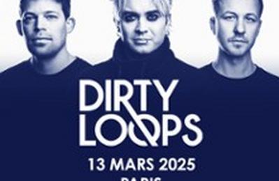 Dirty Loops  Paris 18me