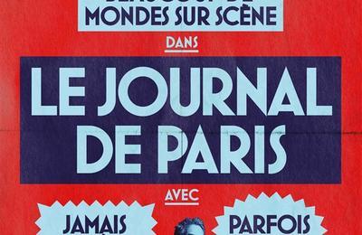 Edouard Baer et beaucoup de mondes sur scène dans le journal de Paris à Paris 10ème