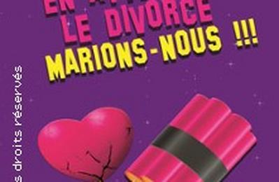 En Attendant le Divorce, Marions-Nous !!!  Strasbourg