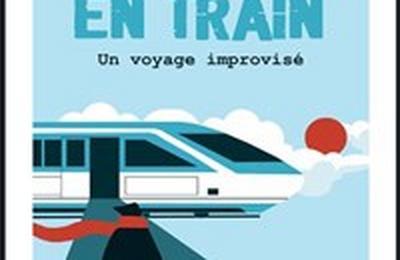 En Train, un voyage improvis  Paris 10me
