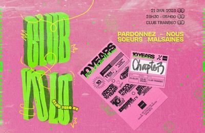 ENCORE 10 YEARS CHAP. 3 : Club Yolo - Pardonnez-nous x Soeurs Malsaines à Villeurbanne