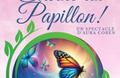 Envole toi Papillon!  Avignon